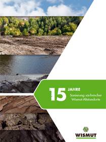Cover der Publikation "15 Jahre Sanierung sächsischer Wismut-Altstandorte"